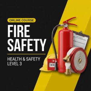 Fire Safety (Health and Safety Level 3) (2024)