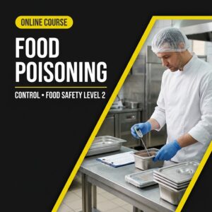 Food poisoning and its control (Food Safety Level 2)